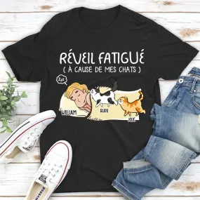 T-shirt Unisex Personnalisé - Réveil Fatigué À Cause De Mon Chat